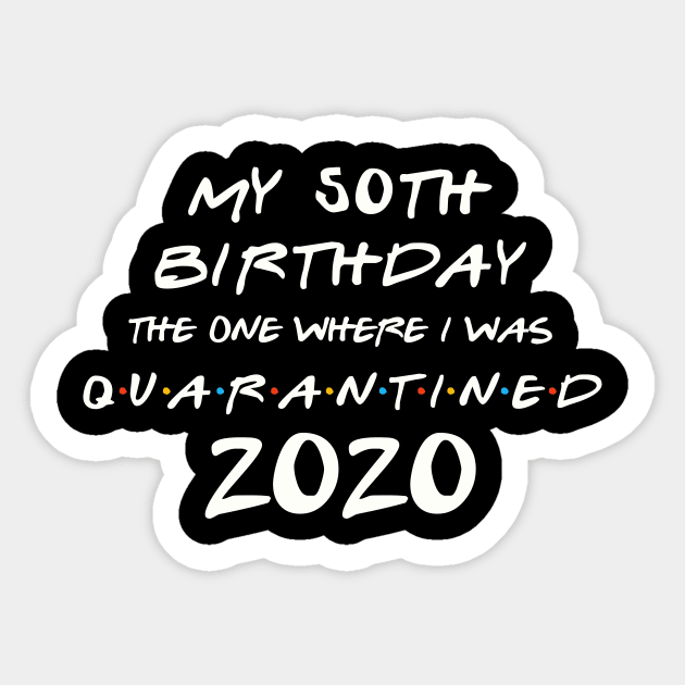 My 50th Birthday In Quarantine Sticker by llama_chill_art